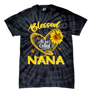 Blessed To Be Called Nana Cute Sunflower MotherS Day Tie-Dye T-Shirt