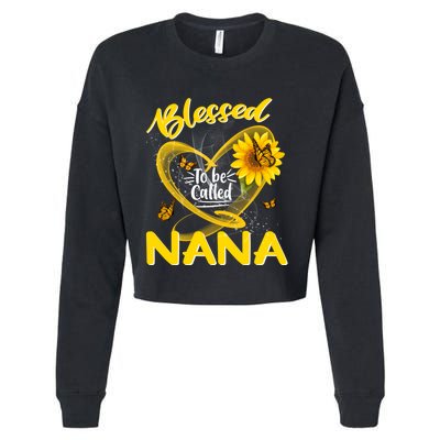 Blessed To Be Called Nana Cute Sunflower MotherS Day Cropped Pullover Crew