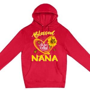 Blessed To Be Called Nana Cute Sunflower MotherS Day Premium Pullover Hoodie