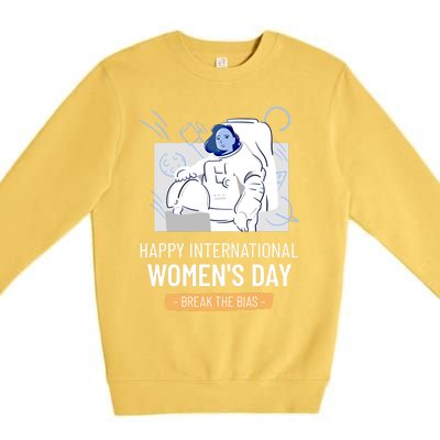 Break The Bias Astronaut Happy International S Day Funny Gift Premium Crewneck Sweatshirt