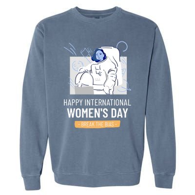 Break The Bias Astronaut Happy International S Day Funny Gift Garment-Dyed Sweatshirt