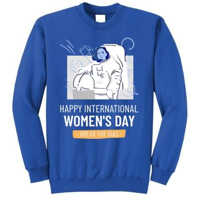 Break The Bias Astronaut Happy International S Day Funny Gift Sweatshirt