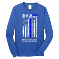 Back The Blue For My Brother Proud Sister Police Flag Gift Long Sleeve Shirt