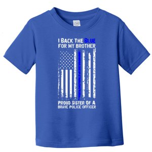 Back The Blue For My Brother Proud Sister Police Flag Gift Toddler T-Shirt