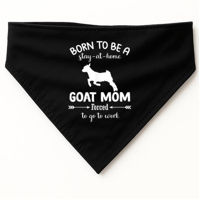 Born To Be A Stay At Home Goat Mom Forced To Go To Work USA-Made Doggie Bandana