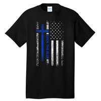 Back The Blue Jesus Faith Cross Police Thin Blue Line Flag Tall T-Shirt