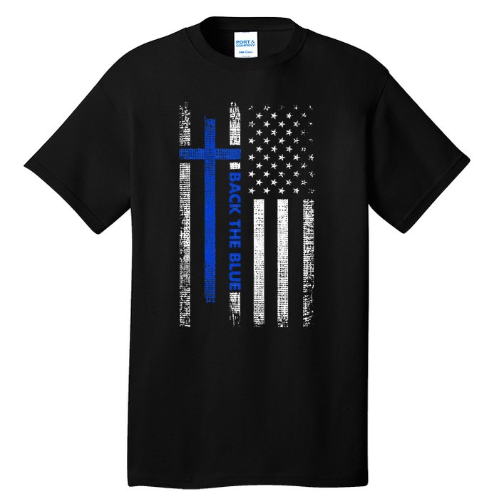 Back The Blue Jesus Faith Cross Police Thin Blue Line Flag Tall T-Shirt