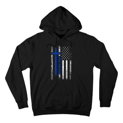 Back The Blue Jesus Faith Cross Police Thin Blue Line Flag Tall Hoodie