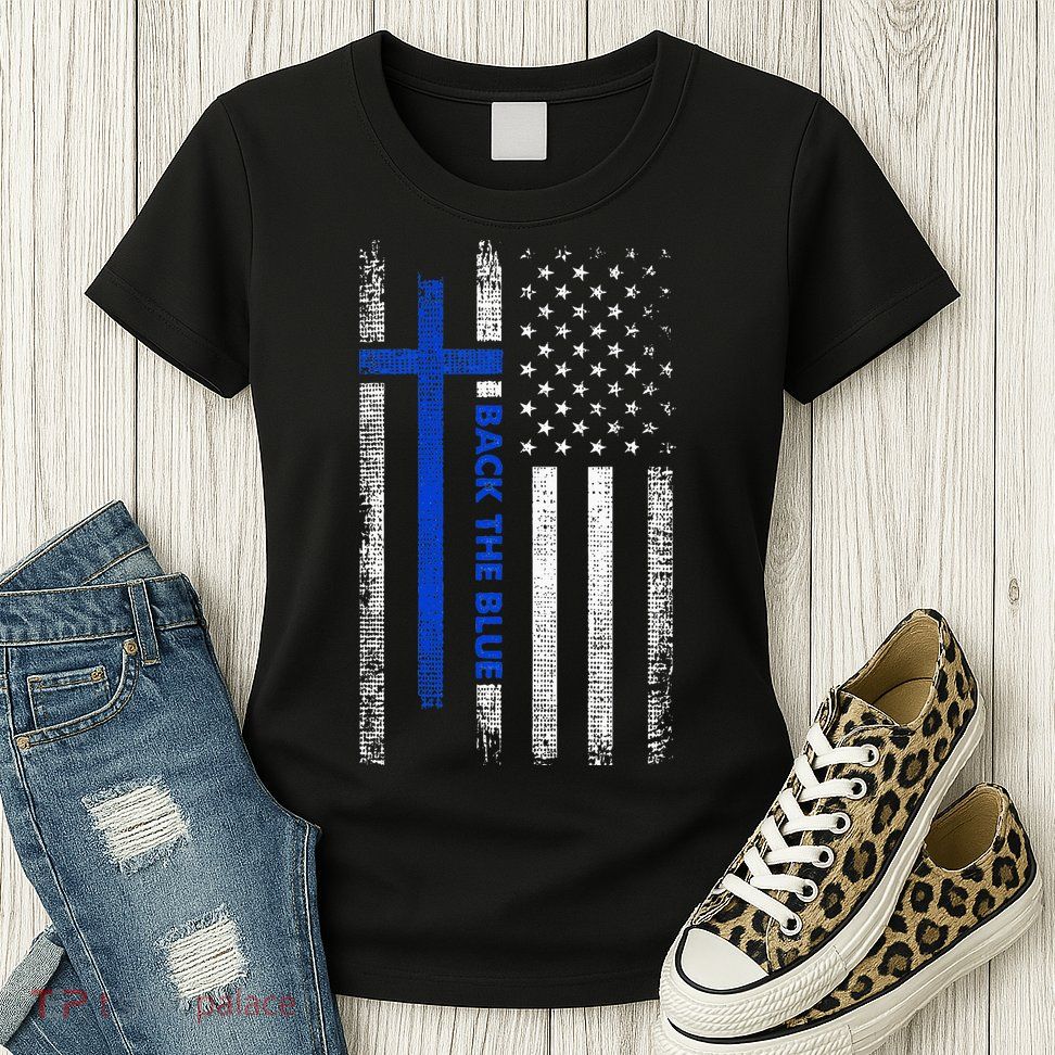 Back The Blue Jesus Faith Cross Police Thin Blue Line Flag Womens T-Shirt