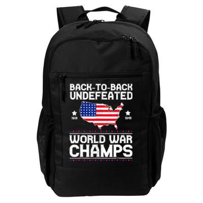 Back To Back Undefeated World War Champs 4th Of July Daily Commute Backpack