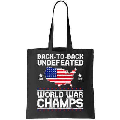 Back To Back Undefeated World War Champs 4th Of July Tote Bag