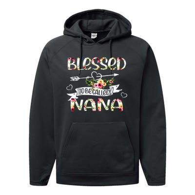 Blessed To Be Called Nana Floral Funny Grandma Mothers Day Performance Fleece Hoodie