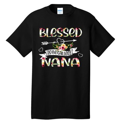 Blessed To Be Called Nana Floral Funny Grandma Mothers Day Tall T-Shirt