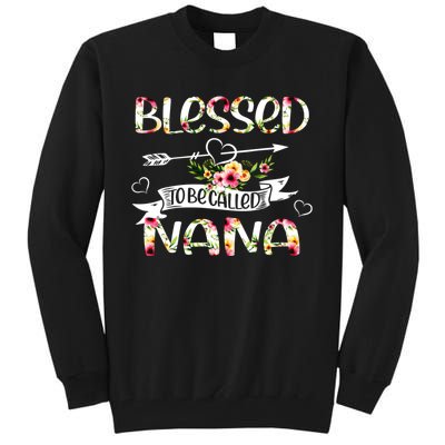 Blessed To Be Called Nana Floral Funny Grandma Mothers Day Tall Sweatshirt