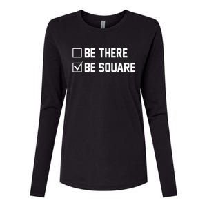 Be There Be Square Womens Cotton Relaxed Long Sleeve T-Shirt