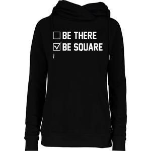 Be There Be Square Womens Funnel Neck Pullover Hood