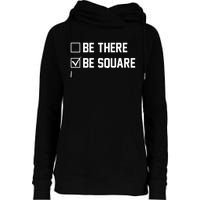 Be There Be Square Womens Funnel Neck Pullover Hood