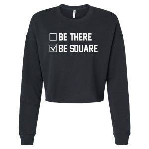 Be There Be Square Cropped Pullover Crew