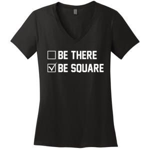 Be There Be Square Women's V-Neck T-Shirt