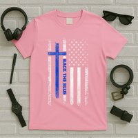 Back The Blue Jesus Faith Cross Police Thin Blue Line Flag T-Shirt
