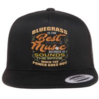 Bluegrass The Best Music Sounds Same When Power Out Flat Bill Trucker Hat
