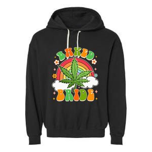 Bride To Be Cannabis Weed Lover Baked Bride Bachelorette Garment-Dyed Fleece Hoodie