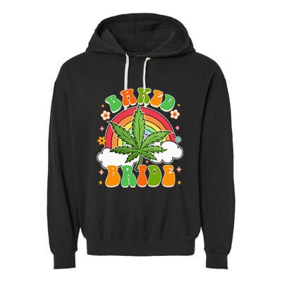 Bride To Be Cannabis Weed Lover Baked Bride Bachelorette Garment-Dyed Fleece Hoodie