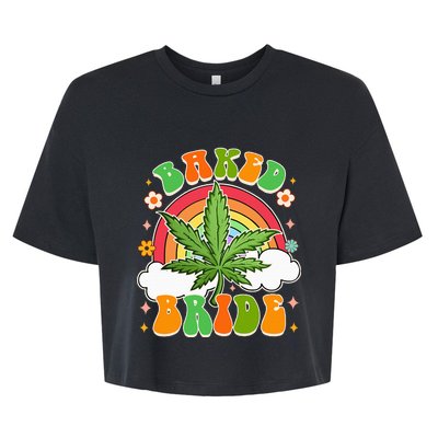 Bride To Be Cannabis Weed Lover Baked Bride Bachelorette Bella+Canvas Jersey Crop Tee