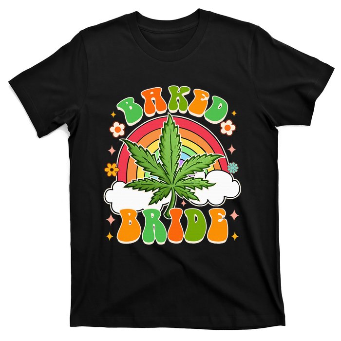 Bride To Be Cannabis Weed Lover Baked Bride Bachelorette T-Shirt