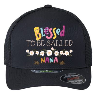 Blessed To Be Called Nana Flexfit Unipanel Trucker Cap