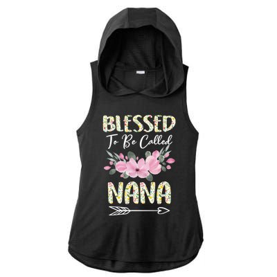 Blessed To Be Called Nana Floral Grandmother Gift MotherS Day Ladies PosiCharge Tri-Blend Wicking Draft Hoodie Tank