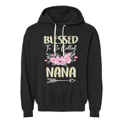 Blessed To Be Called Nana Floral Grandmother Gift MotherS Day Garment-Dyed Fleece Hoodie