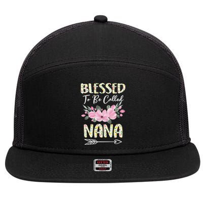 Blessed To Be Called Nana Floral Grandmother Gift MotherS Day 7 Panel Mesh Trucker Snapback Hat