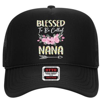 Blessed To Be Called Nana Floral Grandmother Gift MotherS Day High Crown Mesh Back Trucker Hat