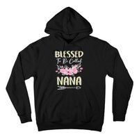 Blessed To Be Called Nana Floral Grandmother Gift MotherS Day Hoodie