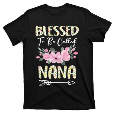 Blessed To Be Called Nana Floral Grandmother Gift MotherS Day T-Shirt