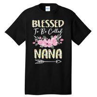 Blessed To Be Called Nana Floral Grandmother Gift MotherS Day Tall T-Shirt