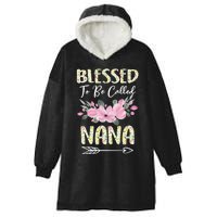 Blessed To Be Called Nana Floral Grandmother Gift MotherS Day Hooded Wearable Blanket