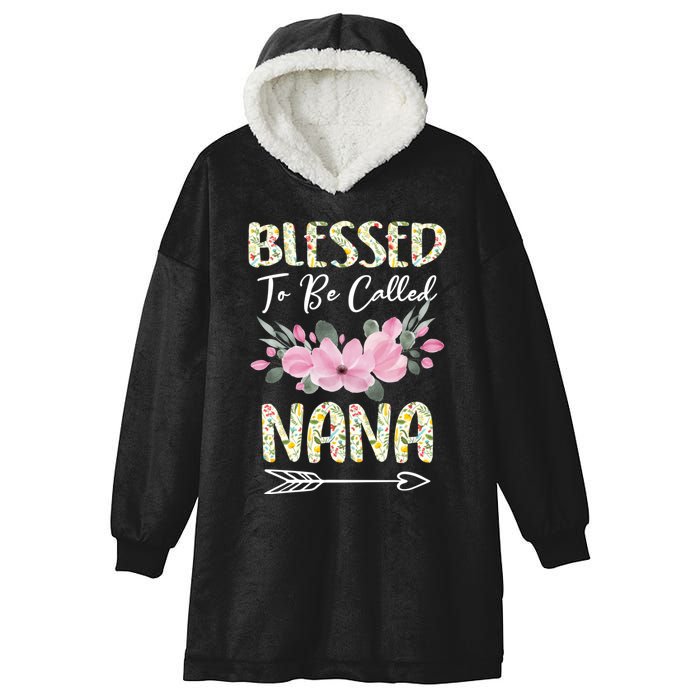 Blessed To Be Called Nana Floral Grandmother Gift MotherS Day Hooded Wearable Blanket