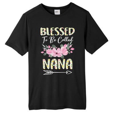 Blessed To Be Called Nana Floral Grandmother Gift MotherS Day Tall Fusion ChromaSoft Performance T-Shirt