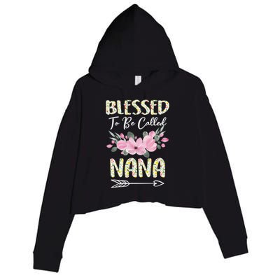 Blessed To Be Called Nana Floral Grandmother Gift MotherS Day Crop Fleece Hoodie