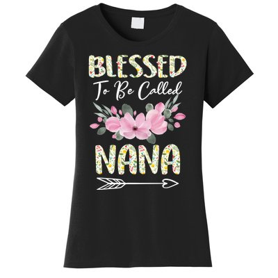 Blessed To Be Called Nana Floral Grandmother Gift MotherS Day Women's T-Shirt