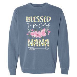 Blessed To Be Called Nana Floral Grandmother Gift MotherS Day Garment-Dyed Sweatshirt