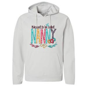 Blessed To Be Called Nanny Colorful Giftsgrandma Performance Fleece Hoodie