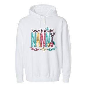 Blessed To Be Called Nanny Colorful Giftsgrandma Garment-Dyed Fleece Hoodie