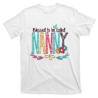 Blessed To Be Called Nanny Colorful Giftsgrandma T-Shirt