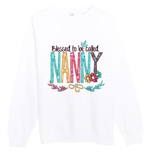 Blessed To Be Called Nanny Colorful Giftsgrandma Premium Crewneck Sweatshirt