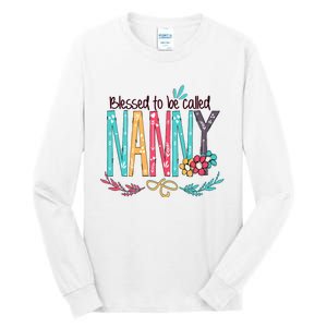 Blessed To Be Called Nanny Colorful Giftsgrandma Tall Long Sleeve T-Shirt