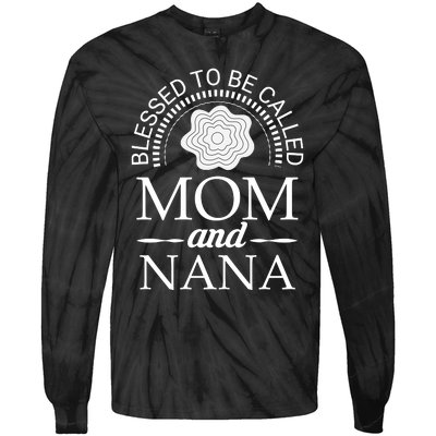 Blessed To Be Called Mom And Nana Tie-Dye Long Sleeve Shirt