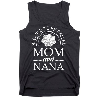 Blessed To Be Called Mom And Nana Tank Top